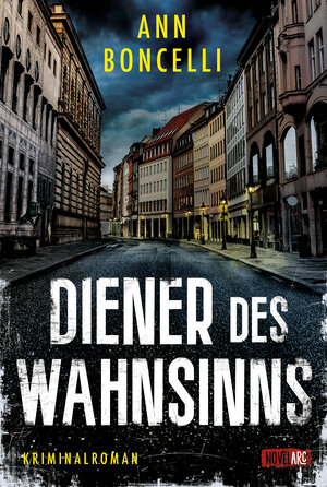 Buchcover Diener des Wahnsinns | Ann Boncelli | EAN 9783985956876 | ISBN 3-98595-687-1 | ISBN 978-3-98595-687-6