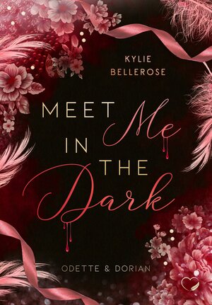 Buchcover Meet me in the Dark | Kylie Bellerose | EAN 9783985957262 | ISBN 3-98595-726-6 | ISBN 978-3-98595-726-2