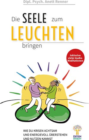 Buchcover Die Seele zum Leuchten bringen | Anett Renner | EAN 9783985959051 | ISBN 3-98595-905-6 | ISBN 978-3-98595-905-1