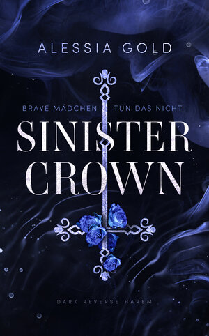 Buchcover Sinister Crown | Alessia Gold | EAN 9783985959631 | ISBN 3-98595-963-3 | ISBN 978-3-98595-963-1