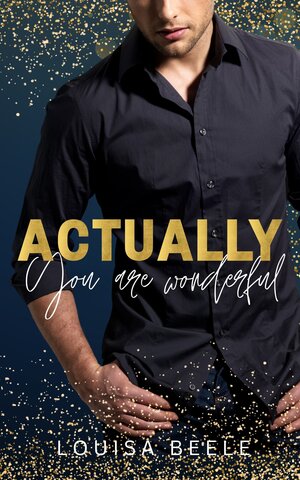 Buchcover Actually you are wonderful | Louisa Beele | EAN 9783985959853 | ISBN 3-98595-985-4 | ISBN 978-3-98595-985-3