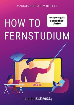 Buchcover How to Fernstudium | Tim Reichel | EAN 9783985970650 | ISBN 3-98597-065-3 | ISBN 978-3-98597-065-0