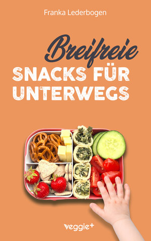 Buchcover Breifreie Snacks für unterwegs | Franka Lederbogen | EAN 9783985971145 | ISBN 3-98597-114-5 | ISBN 978-3-98597-114-5
