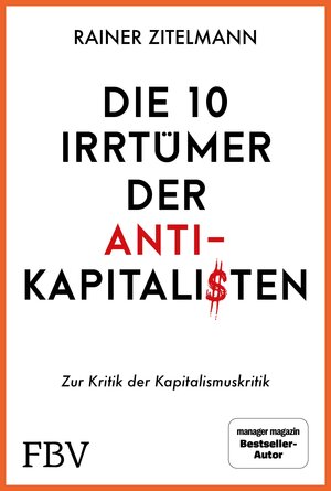 Buchcover Die 10 Irrtümer der Antikapitalisten | Rainer Zitelmann | EAN 9783986090364 | ISBN 3-98609-036-3 | ISBN 978-3-98609-036-4