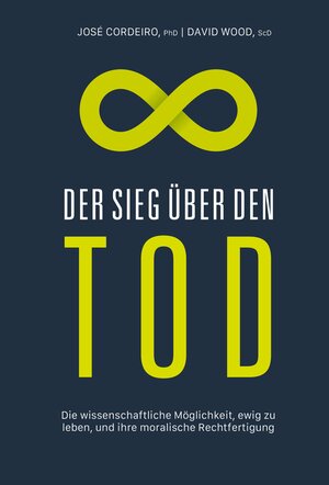 Buchcover Der Sieg über den Tod | José Luis Cordeiro Mateo | EAN 9783986091347 | ISBN 3-98609-134-3 | ISBN 978-3-98609-134-7