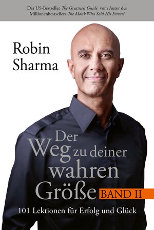 Buchcover Der Weg zu deiner wahren Größe – Band 2 | Robin Sharma | EAN 9783986092344 | ISBN 3-98609-234-X | ISBN 978-3-98609-234-4