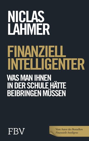Buchcover Finanziell intelligenter | Niclas Lahmer | EAN 9783986092573 | ISBN 3-98609-257-9 | ISBN 978-3-98609-257-3