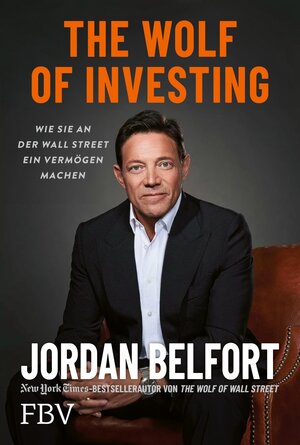 Buchcover The Wolf of Investing | Jordan Belfort | EAN 9783986094768 | ISBN 3-98609-476-8 | ISBN 978-3-98609-476-8