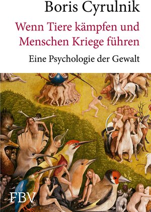 Buchcover Wenn Tiere kämpfen und Menschen Kriege führen | Boris Cyrulnik | EAN 9783986095567 | ISBN 3-98609-556-X | ISBN 978-3-98609-556-7
