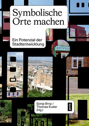 Buchcover Symbolische Orte machen  | EAN 9783986120436 | ISBN 3-98612-043-2 | ISBN 978-3-98612-043-6