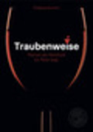 Buchcover Traubenweise | Wolfgang Reinhart | EAN 9783986170011 | ISBN 3-98617-001-4 | ISBN 978-3-98617-001-1