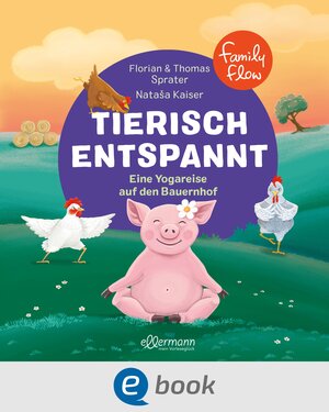 Buchcover FamilyFlow. Tierisch entspannt | Florian Sprater | EAN 9783986430115 | ISBN 3-98643-011-3 | ISBN 978-3-98643-011-5