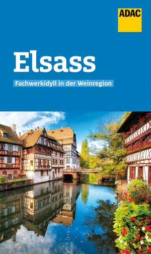Buchcover ADAC Reiseführer Elsass | Robin Daniel Frommer | EAN 9783986450267 | ISBN 3-98645-026-2 | ISBN 978-3-98645-026-7