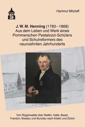 Buchcover J.W.M. Henning (1783-1868) | Hartmut Mitzlaff | EAN 9783986490515 | ISBN 3-98649-051-5 | ISBN 978-3-98649-051-5