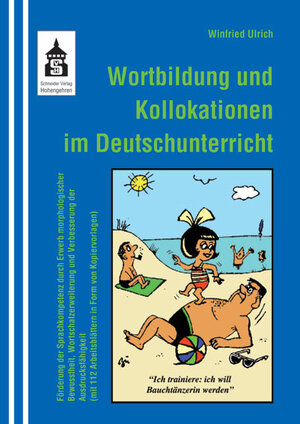 Buchcover Wortbildung und Kollokationen im Deutschunterricht | Winfried Ulrich | EAN 9783986492403 | ISBN 3-98649-240-2 | ISBN 978-3-98649-240-3