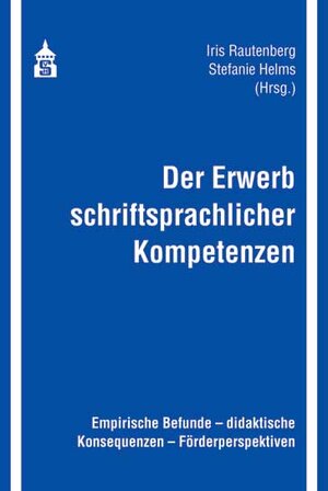 Buchcover Der Erwerb schriftsprachlicher Kompetenzen  | EAN 9783986492601 | ISBN 3-98649-260-7 | ISBN 978-3-98649-260-1