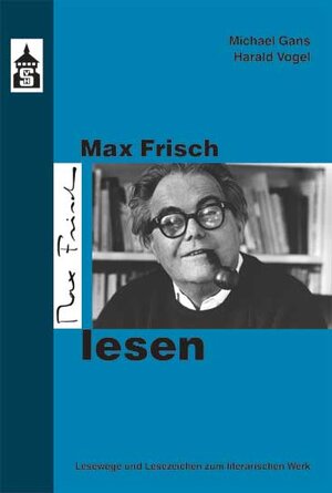 Buchcover Max Frisch lesen | Michael Gans | EAN 9783986493790 | ISBN 3-98649-379-4 | ISBN 978-3-98649-379-0