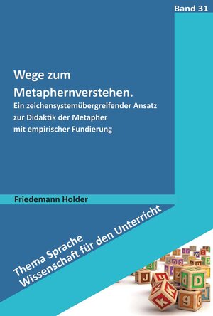 Buchcover Wege zum Metaphernverstehen | Friedemann Holder | EAN 9783986495992 | ISBN 3-98649-599-1 | ISBN 978-3-98649-599-2