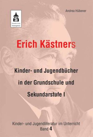 Buchcover Erich Kästners Kinder- und Jugendbücher in der Grundschule und Sekundarstufe I | Andrea Hübener | EAN 9783986496333 | ISBN 3-98649-633-5 | ISBN 978-3-98649-633-3