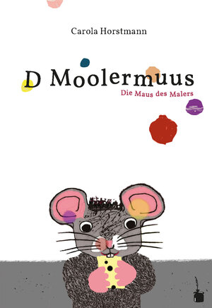 Buchcover D Moolermuus | Carola Horstmann | EAN 9783986510329 | ISBN 3-98651-032-X | ISBN 978-3-98651-032-9