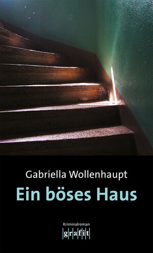 Buchcover Ein böses Haus | Gabriella Wollenhaupt | EAN 9783986590055 | ISBN 3-98659-005-6 | ISBN 978-3-98659-005-5