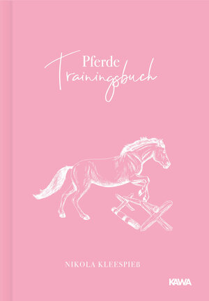 Buchcover Pferde Trainingsbuch |  Nikola Kleespieß | EAN 9783986600013 | ISBN 3-98660-001-9 | ISBN 978-3-98660-001-3