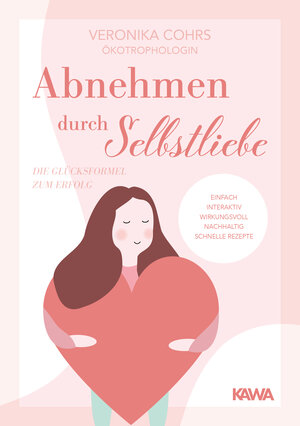 Buchcover Abnehmen durch Selbstliebe | Veronika Cohrs | EAN 9783986600150 | ISBN 3-98660-015-9 | ISBN 978-3-98660-015-0