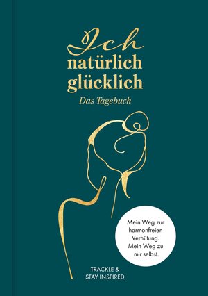 Buchcover Ich natürlich glücklich – Das Tagebuch | Karolina Babiuch | EAN 9783986600341 | ISBN 3-98660-034-5 | ISBN 978-3-98660-034-1