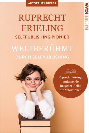 Buchcover Weltberühmt durch Self-Publishing | Wilhelm Ruprecht Frieling | EAN 9783986600662 | ISBN 3-98660-066-3 | ISBN 978-3-98660-066-2