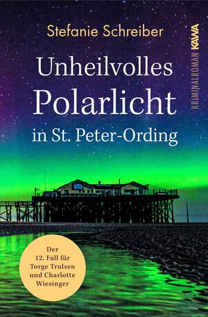 Buchcover Unheilvolles Polarlicht in St. Peter-Ording | Stefanie Schreiber | EAN 9783986601065 | ISBN 3-98660-106-6 | ISBN 978-3-98660-106-5