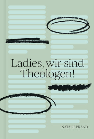 Buchcover Ladies, wir sind Theologen! | Natalie Brand | EAN 9783986652753 | ISBN 3-98665-275-2 | ISBN 978-3-98665-275-3