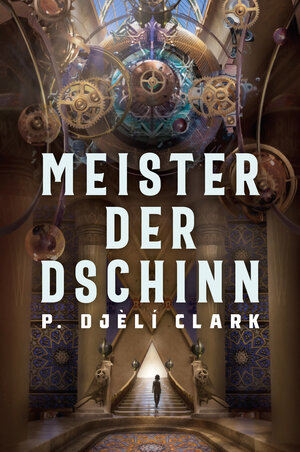 Buchcover Meister der Dschinn (Gewinner des Nebula Award 2021 für Bester Roman & des Hugo Award 2022 für Bester Roman) | Clark P. Djèlí | EAN 9783986663346 | ISBN 3-98666-334-7 | ISBN 978-3-98666-334-6