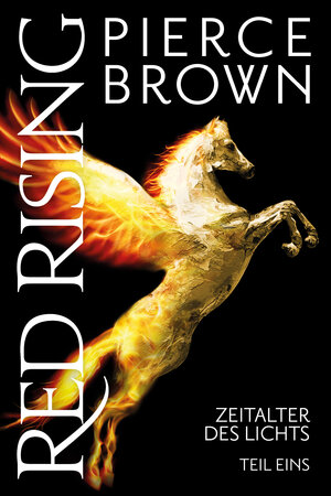 Buchcover Red Rising: Zeitalter des Lichts Teil 1 | Pierce Brown | EAN 9783986664251 | ISBN 3-98666-425-4 | ISBN 978-3-98666-425-1
