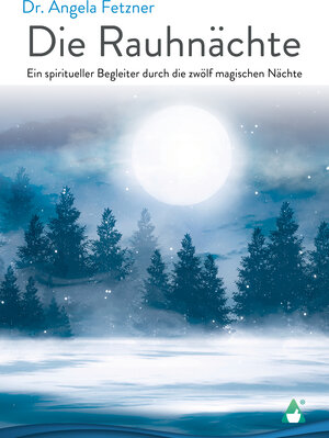 Buchcover Die Rauhnächte | Dr. Angela Fetzner | EAN 9783986680022 | ISBN 3-98668-002-0 | ISBN 978-3-98668-002-2