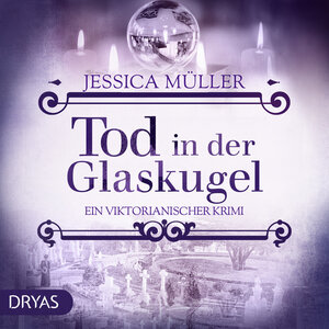 Buchcover Tod in der Glaskugel | Jessica Müller | EAN 9783986720360 | ISBN 3-98672-036-7 | ISBN 978-3-98672-036-0