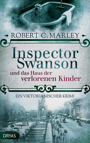 Buchcover Inspector Swanson und das Haus der verlorenen Kinder | Robert C. Marley | EAN 9783986720438 | ISBN 3-98672-043-X | ISBN 978-3-98672-043-8