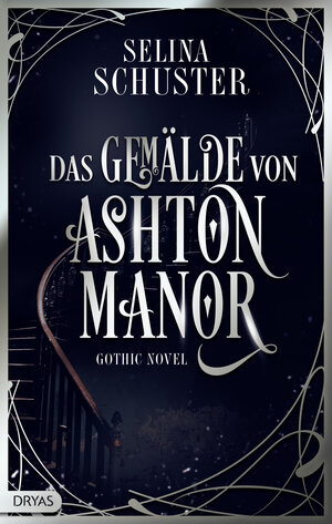 Buchcover Das Gemälde von Ashton Manor | Selina Schuster | EAN 9783986720612 | ISBN 3-98672-061-8 | ISBN 978-3-98672-061-2