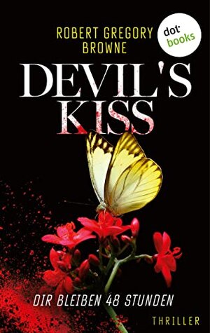 Buchcover Devil's Kiss - Dir bleiben 48 Stunden: Thriller: Die atemlose Hetzjagd eines Agenten auf der Spur eines Terroristen und Kidnappers | Browne, Robert Gregory | EAN 9783986906580 | ISBN 3-98690-658-4 | ISBN 978-3-98690-658-0