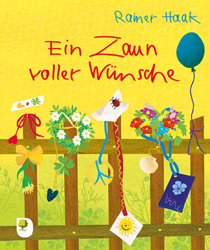 Buchcover Ein Zaun voller Wünsche | Rainer Haak | EAN 9783987000140 | ISBN 3-98700-014-7 | ISBN 978-3-98700-014-0