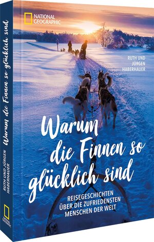 Buchcover Warum die Finnen so glücklich sind | Jürgen und Ruth Haberhauer | EAN 9783987010422 | ISBN 3-98701-042-8 | ISBN 978-3-98701-042-2