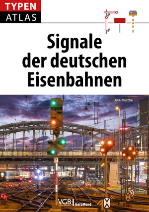 Buchcover Typenatlas Signale der deutschen Eisenbahnen | Uwe Miethe | EAN 9783987020315 | ISBN 3-98702-031-8 | ISBN 978-3-98702-031-5
