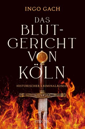 Buchcover Das Blutgericht von Köln | Ingo Gach | EAN 9783987070778 | ISBN 3-98707-077-3 | ISBN 978-3-98707-077-8
