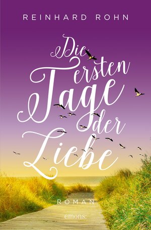 Buchcover Die ersten Tage der Liebe | Reinhard Rohn | EAN 9783987070921 | ISBN 3-98707-092-7 | ISBN 978-3-98707-092-1