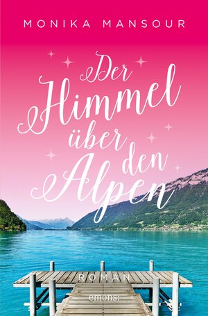 Buchcover Der Himmel über den Alpen | Monika Mansour | EAN 9783987071058 | ISBN 3-98707-105-2 | ISBN 978-3-98707-105-8