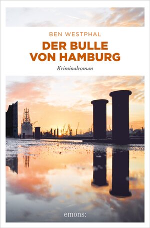 Buchcover Der Bulle von Hamburg | Ben Westphal | EAN 9783987071478 | ISBN 3-98707-147-8 | ISBN 978-3-98707-147-8
