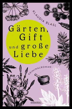 Buchcover Gärten, Gift und große Liebe | Klaudia Blasl | EAN 9783987071485 | ISBN 3-98707-148-6 | ISBN 978-3-98707-148-5