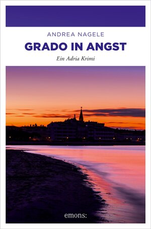 Buchcover Grado in Angst | Andrea Nagele | EAN 9783987071515 | ISBN 3-98707-151-6 | ISBN 978-3-98707-151-5