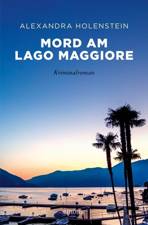 Buchcover Mord am Lago Maggiore | Alexandra Holenstein | EAN 9783987071577 | ISBN 3-98707-157-5 | ISBN 978-3-98707-157-7