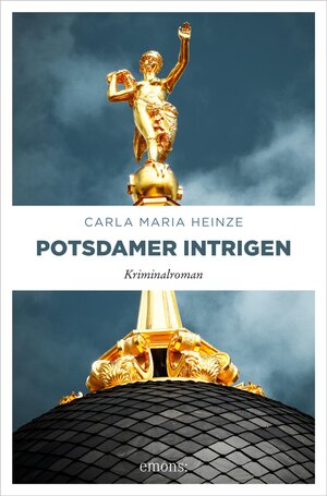 Buchcover Potsdamer Intrigen | Carla Maria Heinze | EAN 9783987071645 | ISBN 3-98707-164-8 | ISBN 978-3-98707-164-5