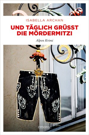 Buchcover Und täglich grüßt die MörderMitzi | Isabella Archan | EAN 9783987071744 | ISBN 3-98707-174-5 | ISBN 978-3-98707-174-4